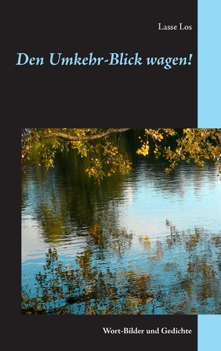 Den Umkehr-Blick wagen!