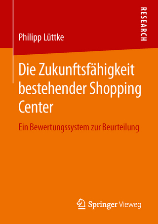 Die Zukunftsfähigkeit bestehender Shopping Center