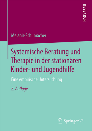 Systemische Beratung und Therapie in der stationären Kinder- und Jugendhilfe