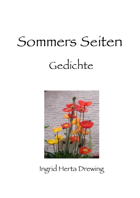 " Pocket-Poems", Natur-Erlebnis und Gedankenlyrik / Sommers Seiten - Ingrid Herta Drewing