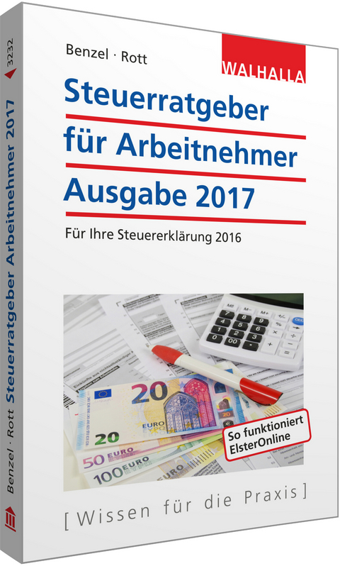 Steuerratgeber f&uuml;r Arbeitnehmer - Wolfgang Benzel, Dirk Rott
