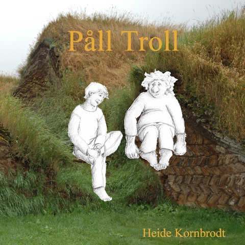 P&aring;ll Troll - Heide Kornbrodt