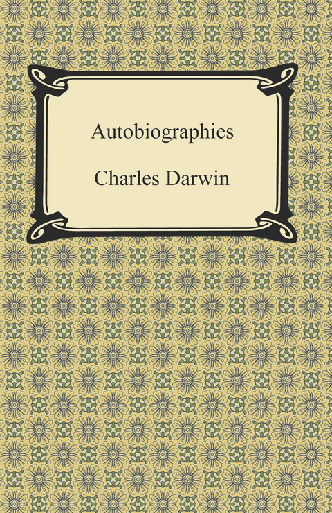 Autobiographies - Charles Darwin