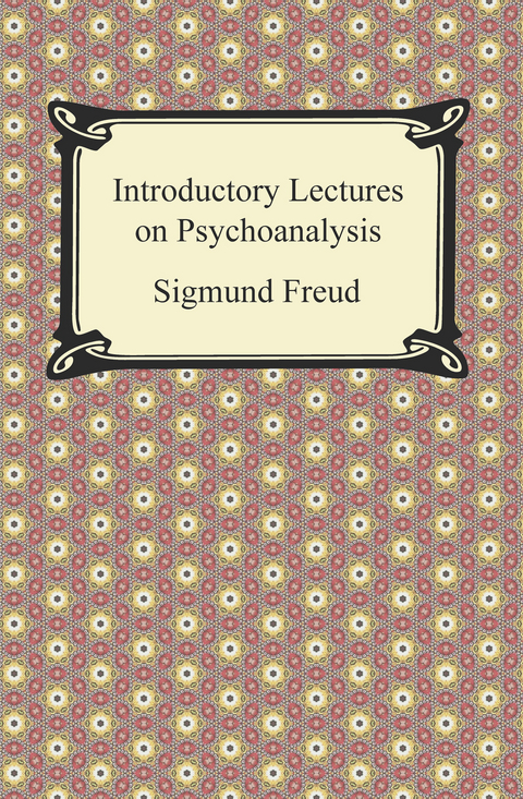 Introductory Lectures on Psychoanalysis - Sigmund Freud