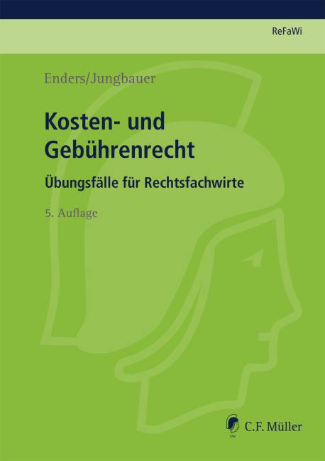 Kosten- und Geb&uuml;hrenrecht - Horst-Reiner Enders, Sabine Jungbauer