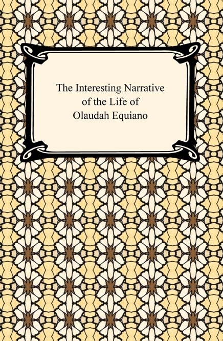 The Interesting Narrative of the Life of Olaudah Equiano - Olaudah Equiano
