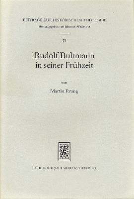 Rudolf Bultmann in seiner Fr&uuml;hzeit - Martin Evang