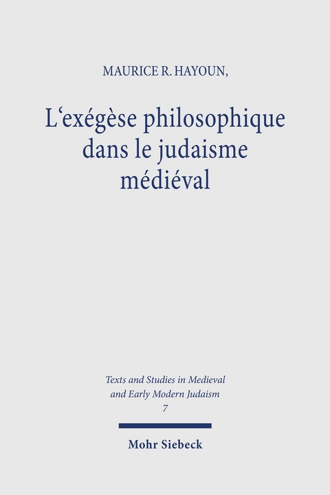 L'exégèse philosophique dans le judaisme médiéval - Maurice R. Hayoun
