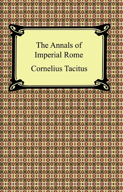 The Annals of Imperial Rome - Cornelius Tacitus