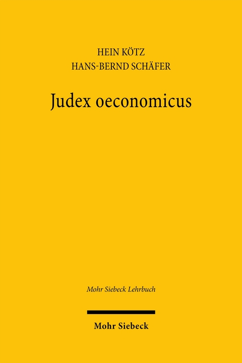 Judex oeconomicus - Hein K&ouml;tz,  Stein, Hans-Bernd Sch&auml;fer,  Jonas