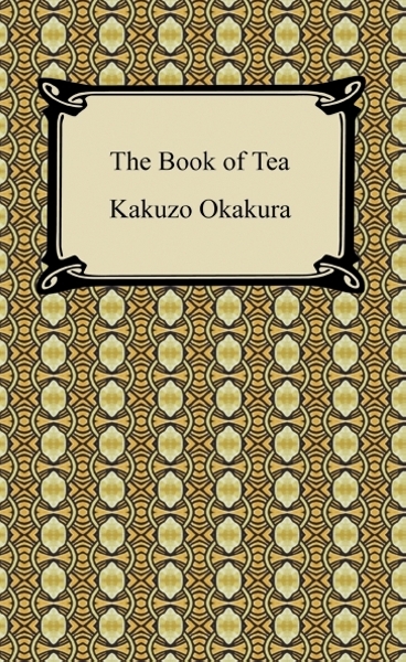 The Book of Tea - Kakuzo Okakura