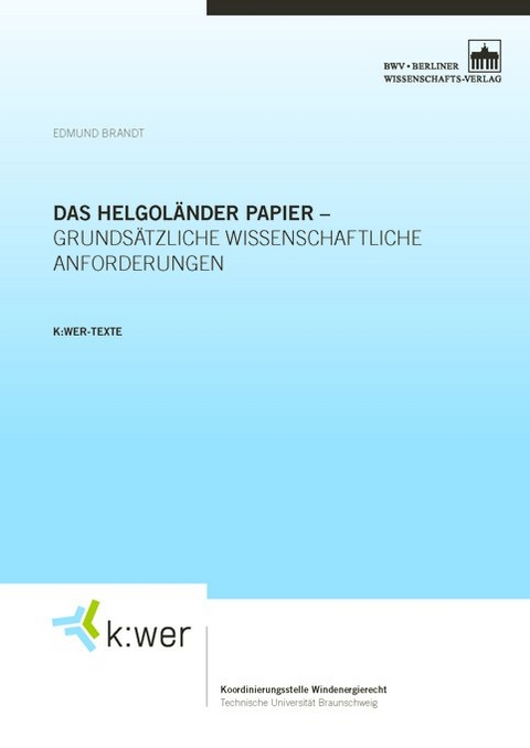 Das Helgol&auml;nder Papier - grunds&auml;tzliche wissenschaftliche Anforderungen - Edmund Brandt