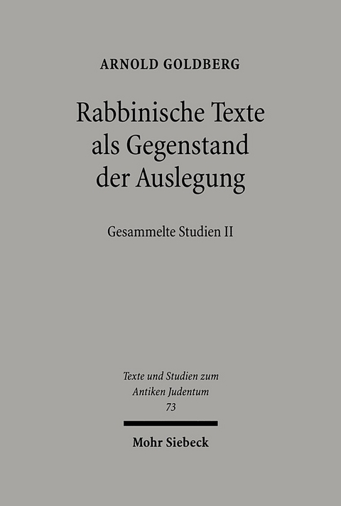 Rabbinische Texte als Gegenstand der Auslegung - Arnold Goldberg