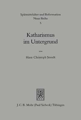 Katharismus im Untergrund - Hans Ch. Stoodt