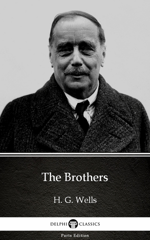 Brothers by H. G. Wells (Illustrated) -  H. G. Wells