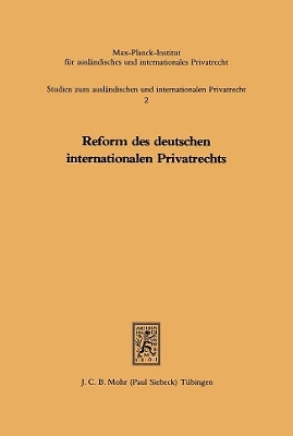 Reform des deutschen internationalen Privatrechts - 