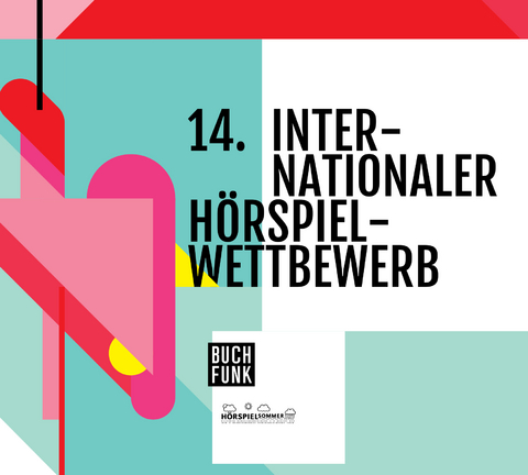 14. Internationaler H&ouml;rspielwettbewerb (2016) - Dominik Dusek, Leo Hoffmann, Anastasia Ioannidis, Julia Boswank, Dina Boswank, Ulrich Frohriep, Beno&icirc;t Bories, Mara May, Jana Peil, Martin Bezzola, Owl yeah, Regina D&uuml;rig, Christian M&uuml;ller, Max Lange, Grace Yoon, Gabi Schwab-Trapp, Naomi Steuer-v. Westphalen, Nick-Julian Lehmann, Till Gro&szlig;mann, Marie-Charlott Schube, Fides Schopp, Manuel Mitterhuber, Stephan Roiss, Mario Stadler, Christoph Stadler