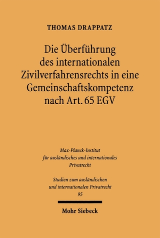 Die Überführung des internationalen Zivilverfahrensrechts in eine Gemeinschaftskompetenz nach Art. 65 EGV