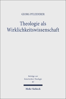 Theologie als Wirklichkeitswissenschaft - Georg Pfleiderer