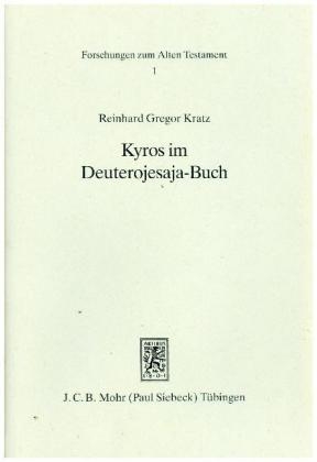 Kyros im Deuterojesaja-Buch - Reinhard Gregor Kratz