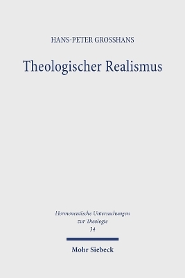 Theologischer Realismus - Hans-Peter Großhans