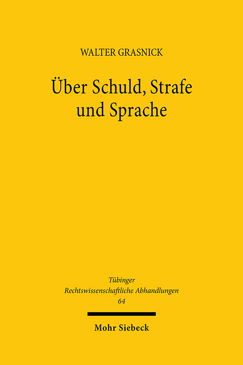 &Uuml;ber Schuld, Strafe und Sprache - Walter Grasnick