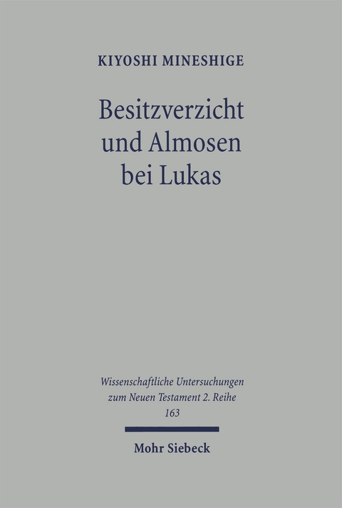 Besitzverzicht und Almosen bei Lukas - Kiyoshi Mineshige