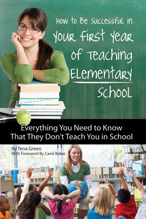 How to Be Successful in Your First Year of Teaching Elementary School -  Tena Green