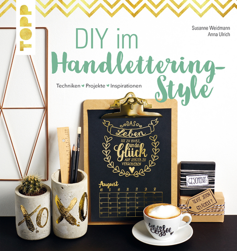DIY im Handlettering-Style - Susanne Weidmann, Anna Ulrich