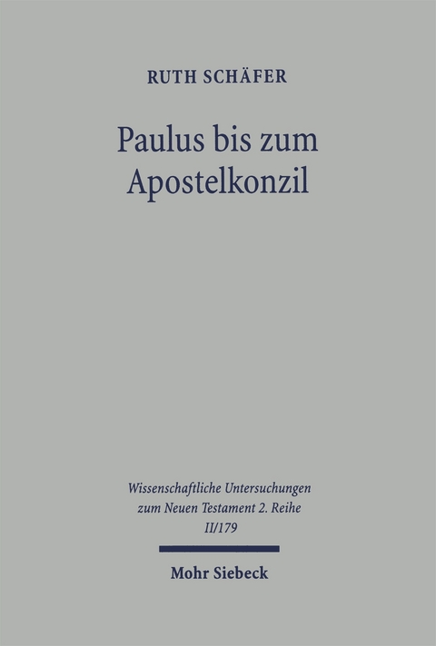 Paulus bis zum Apostelkonzil - Ruth Schäfer