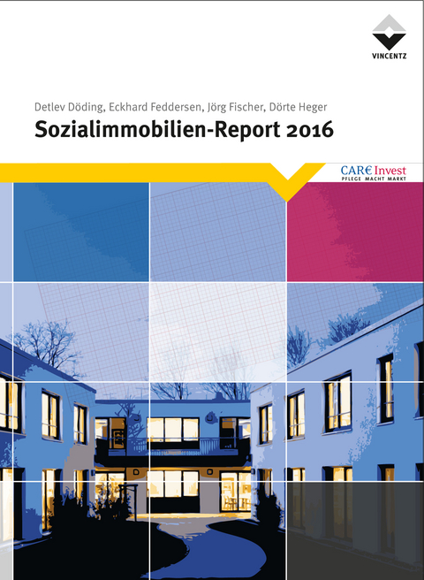 Sozialimmobilien-Report 2016 - Detlev D&ouml;ding, Eckhard Feddersen, J&ouml;rg Fischer, D&ouml;rte Heger