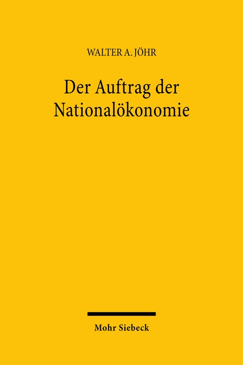 Der Auftrag der National&ouml;konomie - Walter A J&ouml;hr