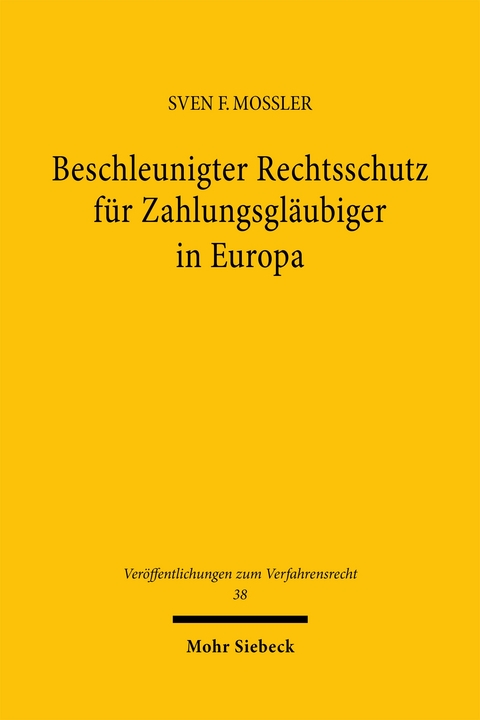 Beschleunigter Rechtsschutz f&uuml;r Zahlungsgl&auml;ubiger in Europa - Sven Mossler