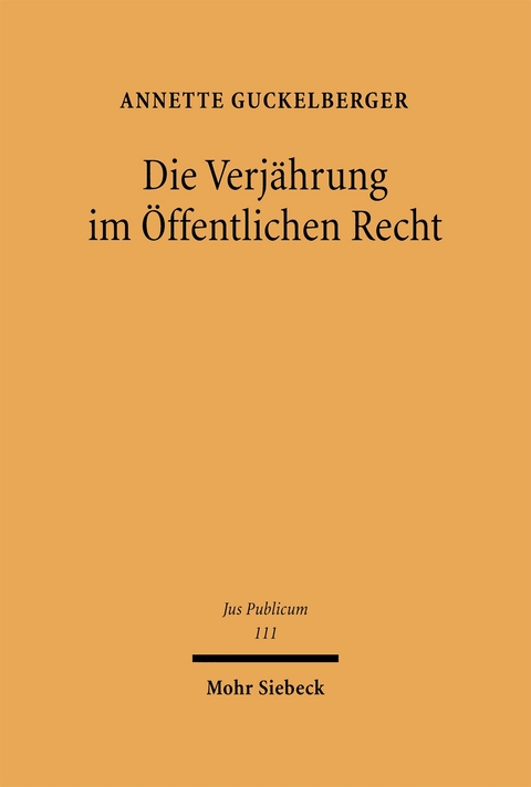 Die Verj&auml;hrung im &Ouml;ffentlichen Recht - Annette Guckelberger