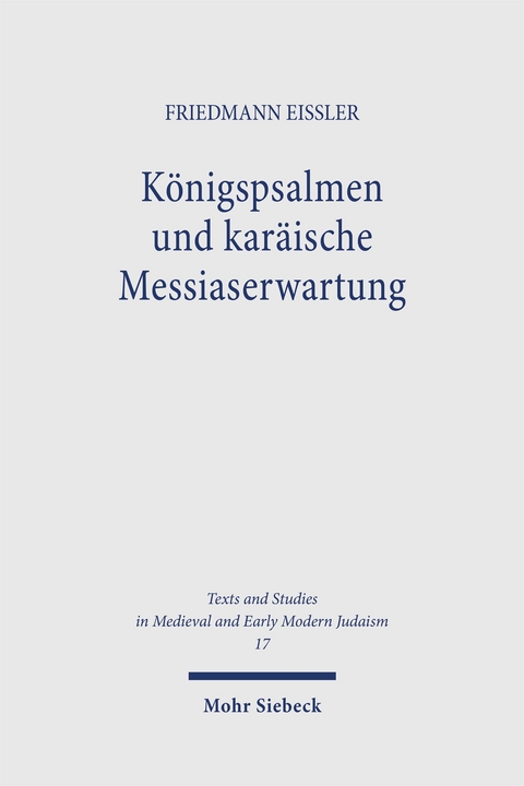 K&ouml;nigspsalmen und kar&auml;ische Messiaserwartung - Friedmann Ei&szlig;ler