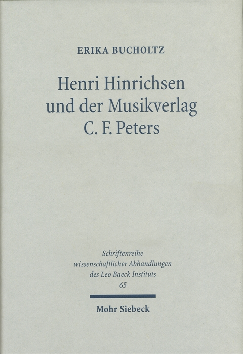 Henri Hinrichsen und der Musikverlag C. F. Peters - Erika Bucholtz