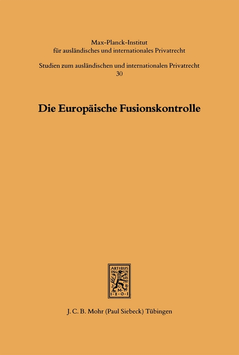 Die Europ&auml;ische Fusionskontrolle - 