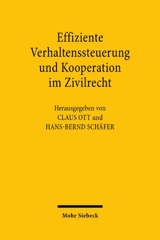 Effiziente Verhaltenssteuerung und Kooperation im Zivilrecht