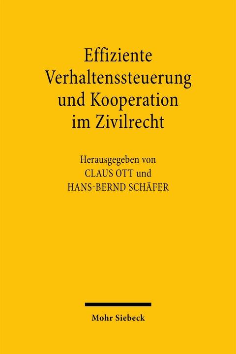 Effiziente Verhaltenssteuerung und Kooperation im Zivilrecht - 