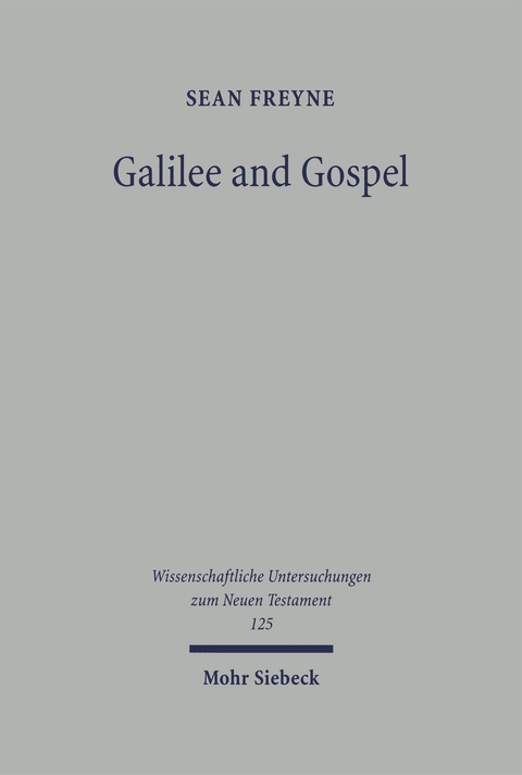 Galilee and Gospel - Sean Freyne