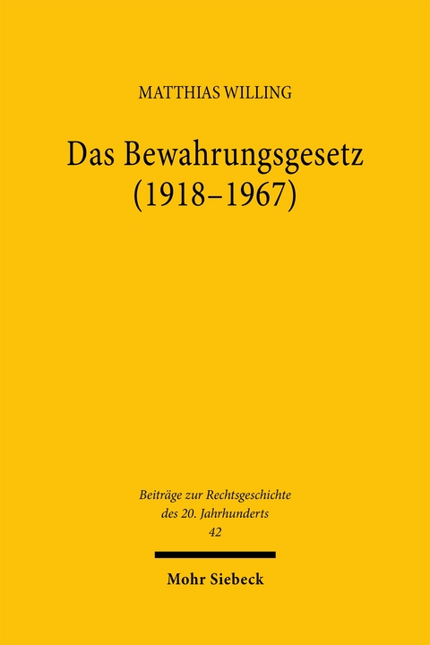 Das Bewahrungsgesetz (1918-1967) - Matthias Willing