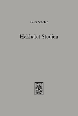 Hekhalot-Studien - Peter Schäfer