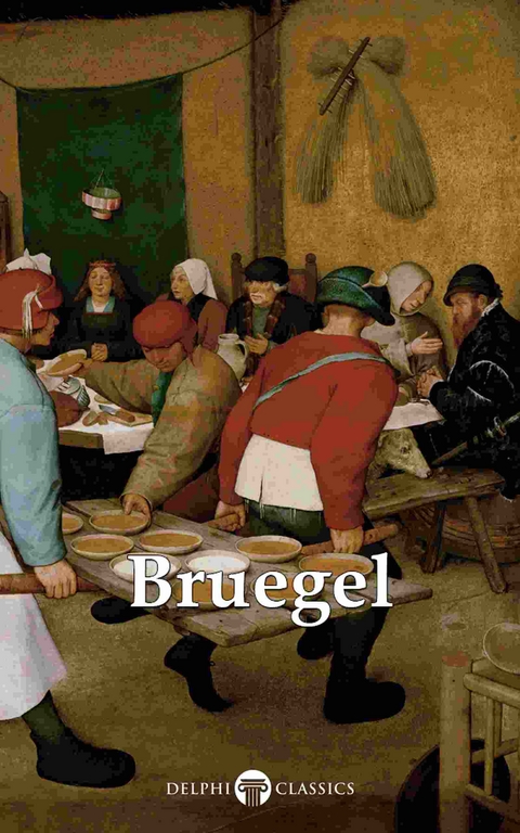Delphi Complete Works of Pieter Bruegel the Elder (Illustrated) -  Pieter Bruegel the Elder