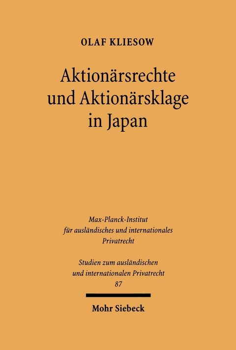 Aktionärsrechte und Aktionärsklage in Japan - Olaf Kliesow