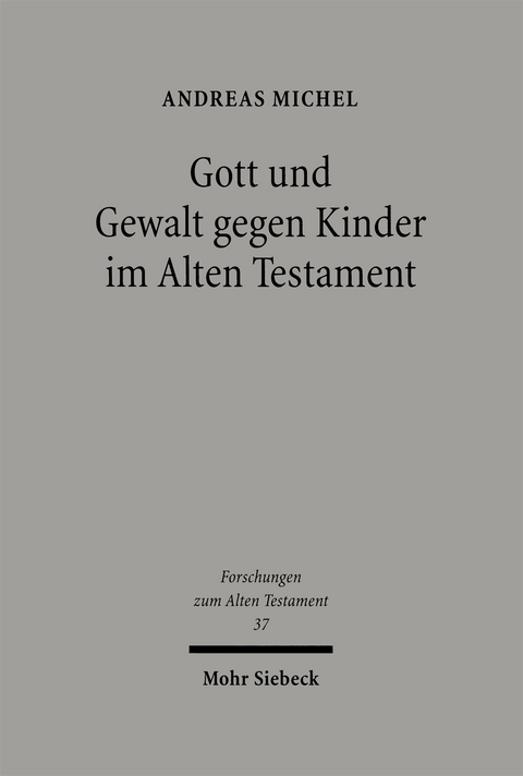 Gott und Gewalt gegen Kinder im Alten Testament -  Jonas, Andreas Michel,  Stein