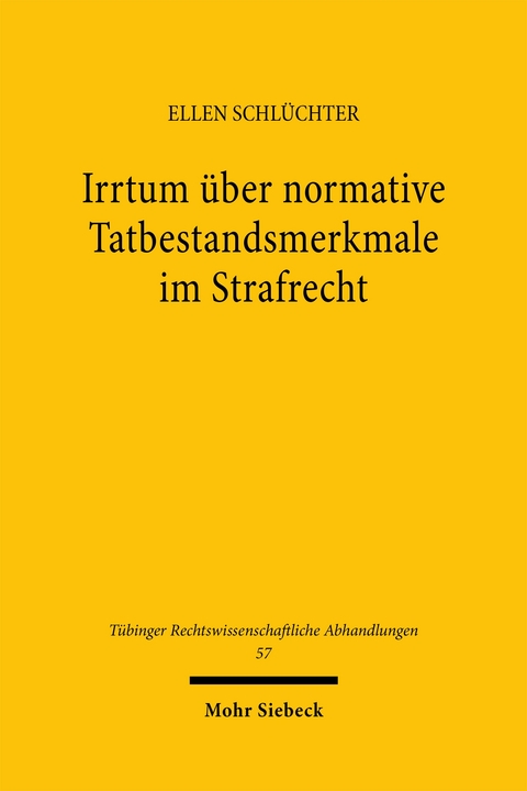 Irrtum &uuml;ber normative Tatbestandsmerkmale im Strafrecht - Ellen Schl&uuml;chter