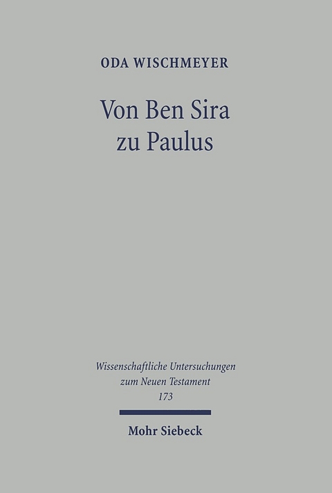 Von Ben Sira zu Paulus - Oda Wischmeyer