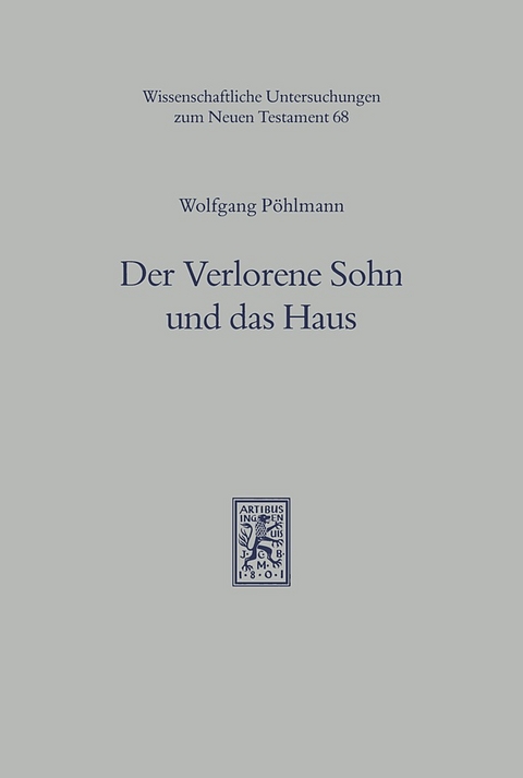 Der Verlorene Sohn und das Haus - Wolfgang Pöhlmann