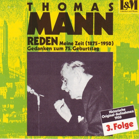 Reden: Meine Zeit (1875-1950) - Thomas Mann