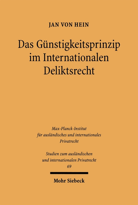 Das G&uuml;nstigkeitsprinzip im Internationalen Deliktsrecht - Jan von Hein